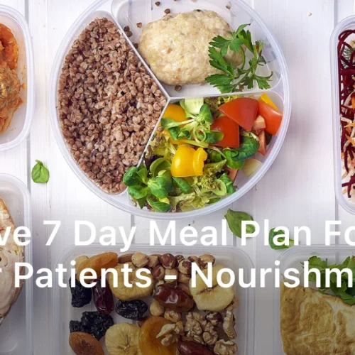 Effective 7 Day Meal Plan for Cancer Patients - Nourishment Guide