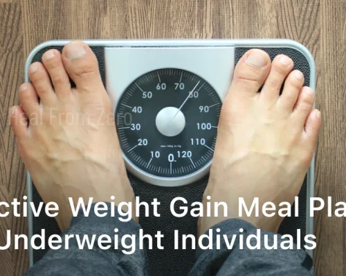 Effective Weight Gain Meal Plan for Underweight Individuals